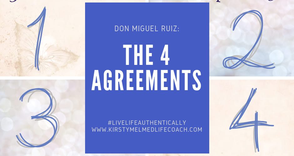 Kirsty Melmed Life Coach | 4 Agreements